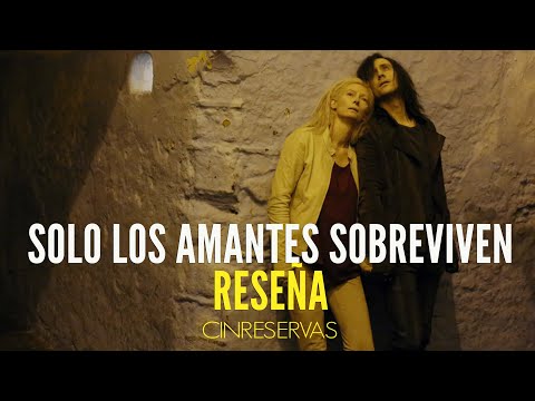 Sólo Los Amantes Sobreviven (2013) | Reseña