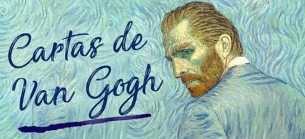 “Loving Vincent” (Cartas De Van Gogh, 2017) 